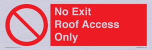 No Exit Roof Access Only